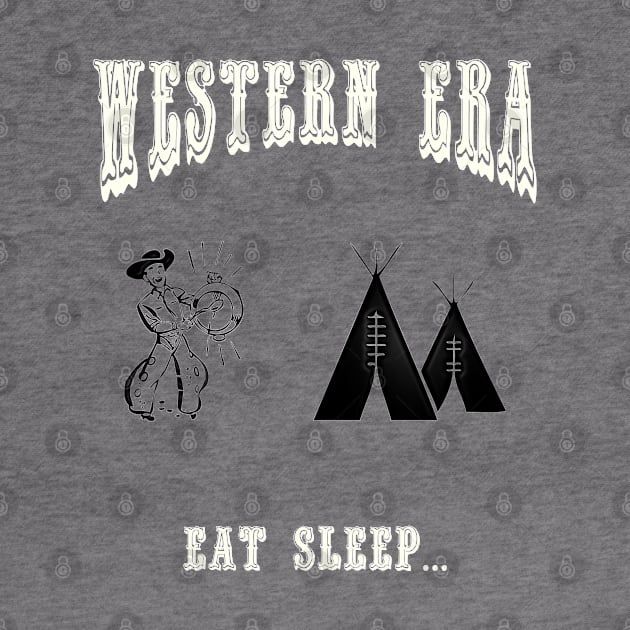 Western Era - Eat Sleep by The Black Panther